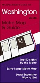 Michael Brein's Guide to Washington, DC by the Metro (Michael Brein's Guides to Sightseeing By Public Transportation) (Michael Brein's Guides to Sightseeing By Public Transportation)