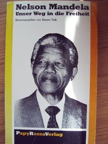 Unser Weg in die Freiheit: Reden und Schriften (Neue kleine Bibliothek) (German Edition)