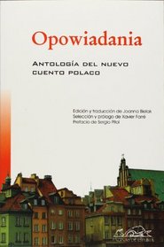 Antologia del nuevo cuento polaco/ Anthology of the New Polish Short Story (Spanish Edition)