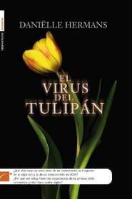Virus del tulipan, El (Spanish Edition)
