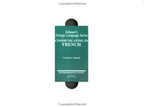 Communicating In French: Book/Audio Cassette Package: Intermediate Level