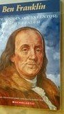 Ben Franklin: Extraordinary Inventory, Brave Leader