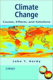 Climate Change : Causes, Effects, and Solutions