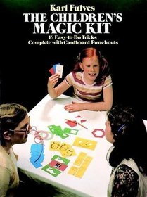 Children's Magic Kit: 16 Easy-To-Do Tricks Complete With Cardboard Cutouts
