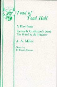 Toad of Toad Hall: A Play