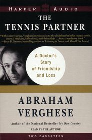 The Tennis Partner : A Doctor's Story of Friendship and Loss