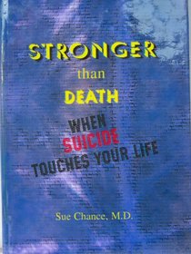 Stronger Than Death: When Suicide Touches Your Life