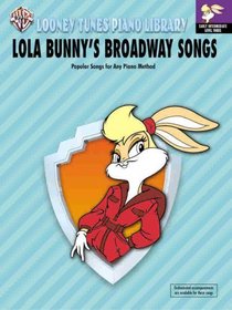 Looney Tunes Piano Library: Level 3 -- Lola Bunny's Broadway Songs