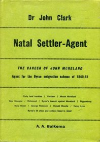 Natal settler-agent;: The career of John Moreland, (South African biographical and historical studies)