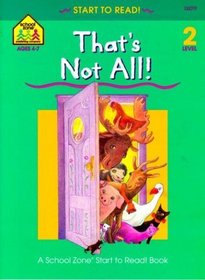That's Not All! (Start to Read! Series)