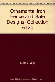 Ornamental Iron Fence and Gate Designs: Collection A125