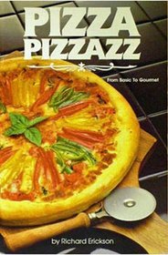 Pizza Pizzazz (Basic to Gourmet)