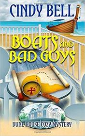 Boats and Bad Guys (Dune House Cozy Mystery) (Volume 2)