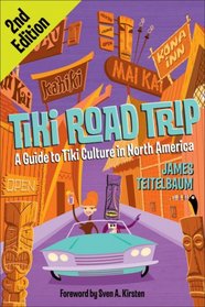 Tiki Road Trip: A Guide to Tiki Culture in North America