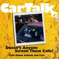 Car Talk: Doesn't Anyone Screen These Calls: Call About Animals and Cars