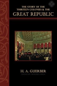 The Story of the Thirteen Colonies and the Great Republic, Text