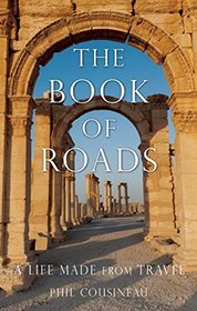 The Book of Roads: Travel Stories from Michigan to Marrakech