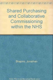 Shared Purchasing and Collaborative Commissioning Within the NHS