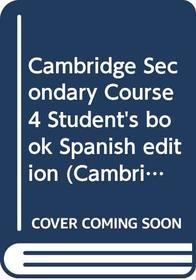 Cambridge Secondary Course 4 Student's book Spanish edition (Cambridge English for Schools)