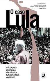 O caso Lula(Em Portugues do Brasil)