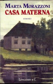 Casa materna: Romanzo (La Gaja scienza) (Italian Edition)