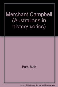 Merchant Campbell (Australians in history series)