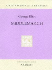 Middlemarch: A Study of Provincial Life (Oxford World's Classics)
