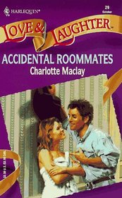Accidental Roommates (Harlequin Love & Laughter, No 29)