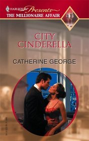 City Cinderella (Millionaire Affair) (Harlequin Presents, No 95)