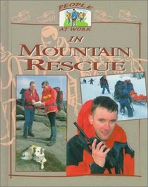 People at Work in Mountain Rescue (Fox, Deborah, People at Work.)