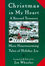 Christmas in My Heart A Second Treasury : More Heartwarming Tales of Holiday Joy