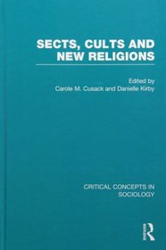 Sects, Cults and New Religions (Critical Concepts in Sociology)
