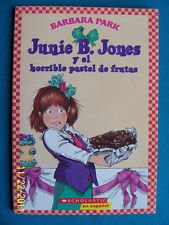 Junie B. Jones Y El Horrible Pastel De Frutas/ Junie B. Jones and the Yucky Blucky Fruit Cake (Junie B. Jones (Spanish)) (Spanish Edition)