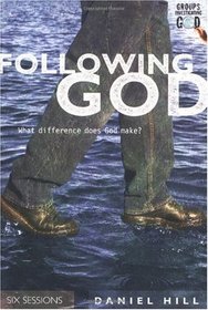 Following God: What Difference Does God Make? (Groups Investigationg God)