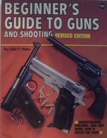 Beginners Guide to Guns and Shooting