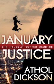 January Justice (The Malcolm Cutter Memoirs)