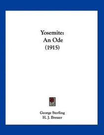 Yosemite: An Ode (1915)