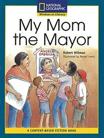 Content-Based Readers Fiction Fluent Plus (Social Studies): My Mom the Mayor