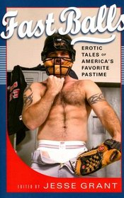 Fast Balls: Erotic Tales of America's Favorite Pastime