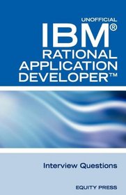 IBM Rational Application Developer Interview Questions: Unofficial IBM RAD Certification Review