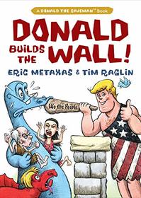 Donald Builds the Wall (Donald the Caveman)