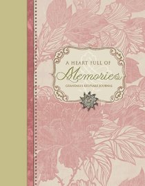 A Heart Full of Memories: A Grandma's Keepsake Journal