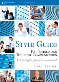 FranklinCovey Style Guide: For Business and Technical Communication (5th Edition)