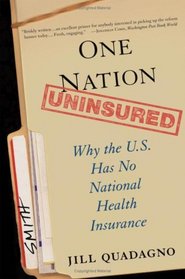 One Nation Uninsured: Why The U.S. Has No National Health Insurance