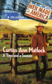 A Time and a Season (Men Made in America: Oklahoma, No 36)