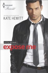 Expose Me (Fifth Avenue, Bk 3) (Harlequin Presents)