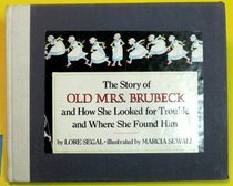 The story of old Mrs. Brubeck and how she looked for trouble and where she found him