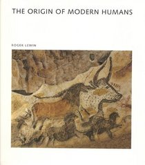 The Origin of Modern Humans (Scientific American Library)