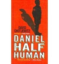 Daniel Half Human: And the Good Nazi