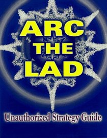 Arc the Lad: Game Secrets - Unauthorized